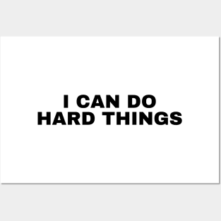 I Can Do Hard Things - Inspiring and Motivational Quotes Posters and Art